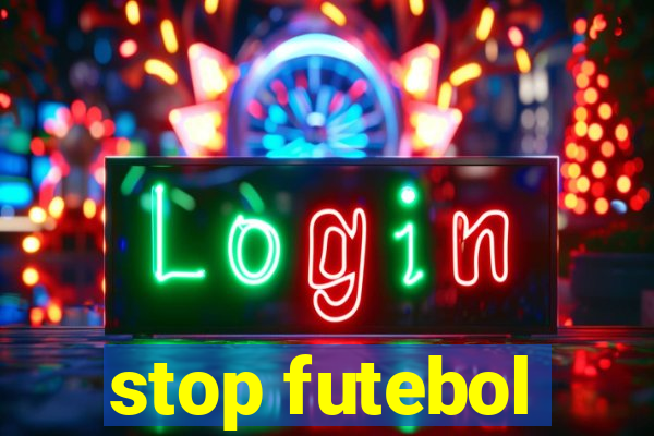 stop futebol